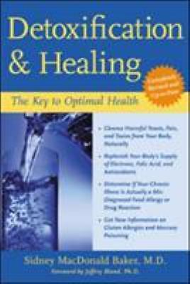 Detoxification and Healing : The Key to Optimal Health by Sidney MacDonald…