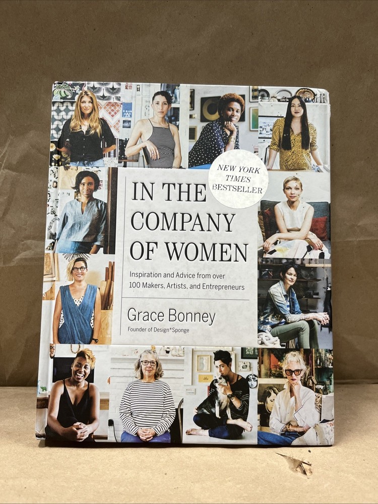Grace Bonney – In the Company of Women USED HC SEE DESCRIPTION