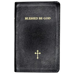 Blessed be God: The Complete Traditional Catholic Prayer Book (NEW)