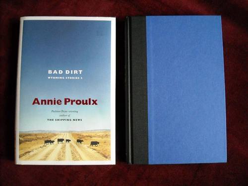 E. Anne Proulx – BAD DIRT – – 1st