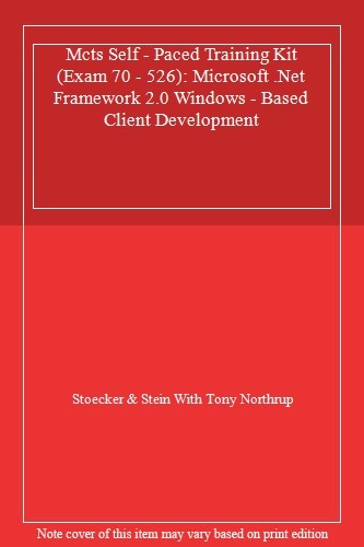 Mcts Self – Paced Training Kit (Exam 70 – 526): Microsoft .Net F