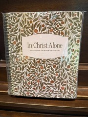 In Christ Alone: a Study on the Book of Romans – The Daily Grace Co.
