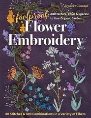 Foolproof Flower Embroidery 80 Stitches & 400 Combinations in a Variety of