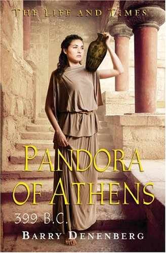 Pandora of Athens, 399 B.C (Life and – Hardcover, by Denenburg Barry – Very Good