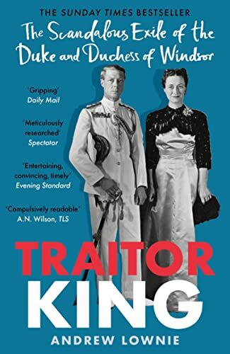 Traitor King: The Scandalous Exile of … by Lownie, Andrew Paperback / softback