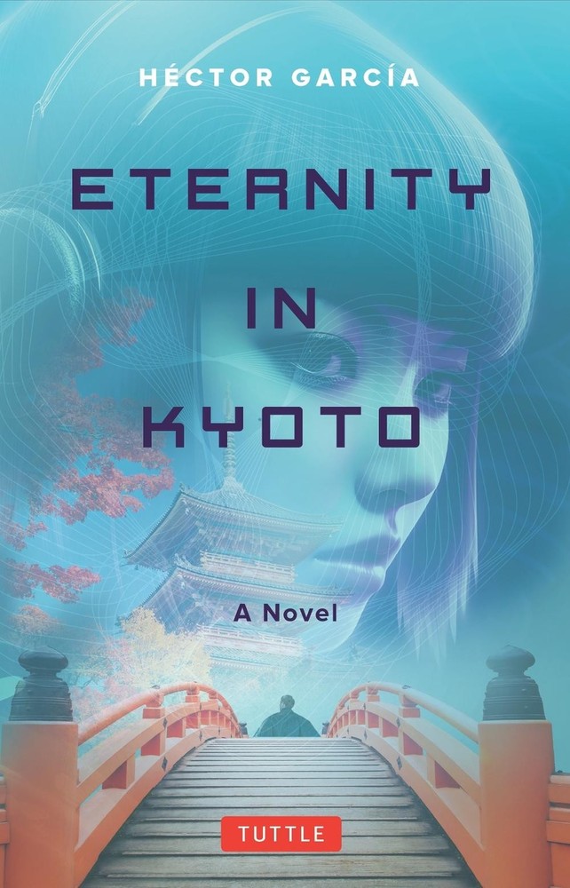 Eternity in Kyoto: A Novel by Hector Garcia Paperback Book