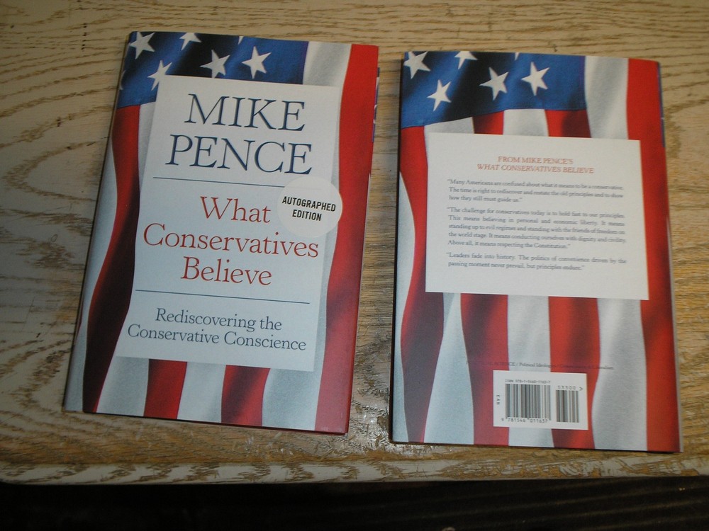 SIGNED 1st print WHAT CONSERVATIVES BELIEVE, by Mike Pence, NEW hardcover