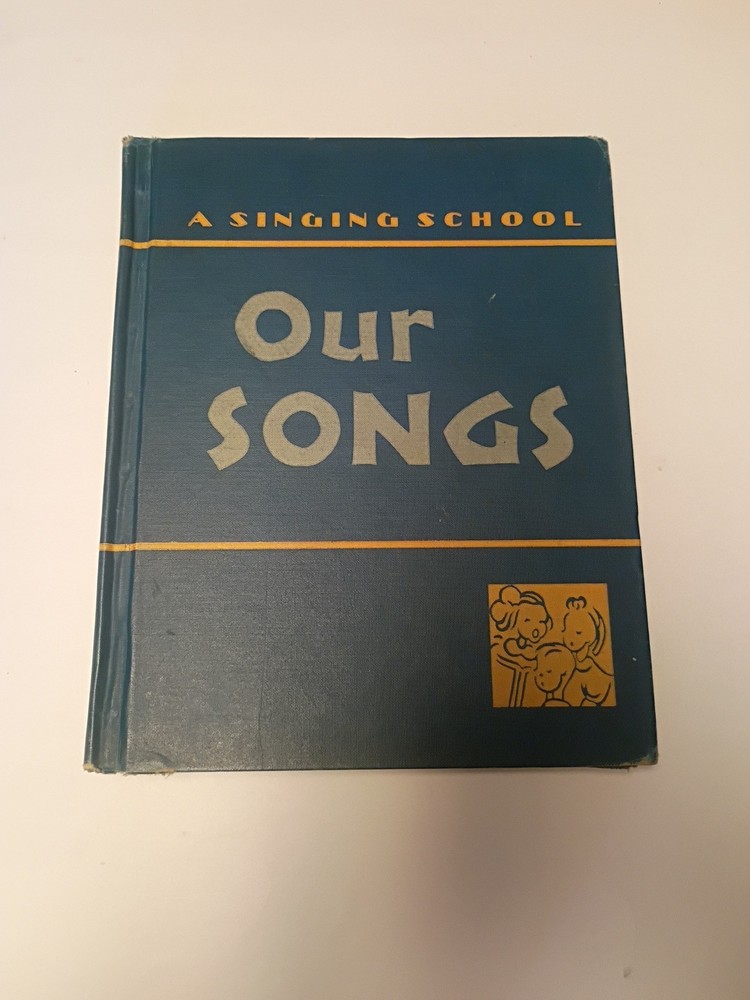 A Singing School Our Songs Hardcover 1939