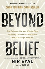 Beyond Belief: The Science-Backed Way to Stop Limiting by Nir Eyal NEW Paperback