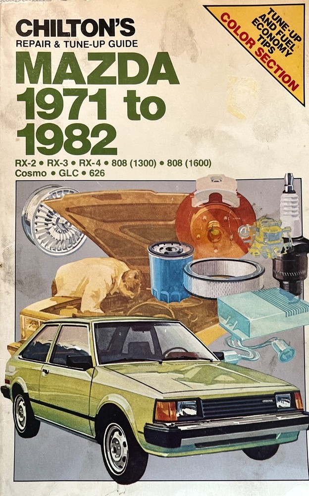 1982 Chilton’s Repair Tune Up Guide Mazda 1971-1982 RX-2 RX-3 RX-4 808’S GLC 626