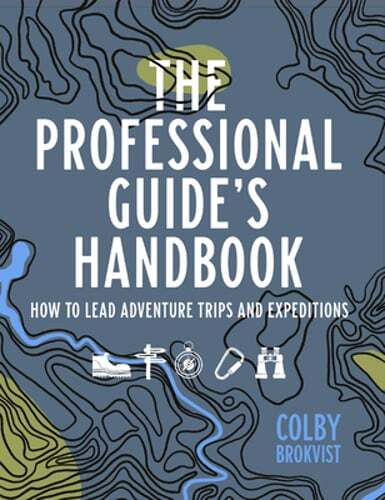 The Professional Guide’s Handbook: How to Lead Adventure Travel Trips and: Used