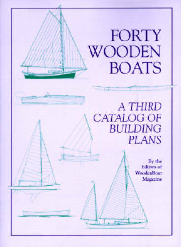 Forty Wooden Boats: A Third Catalog of Building Plans – Paperback – GOOD