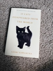 IF CATS DISAPPEARED FROM THE WORLD By Genki Kawamura