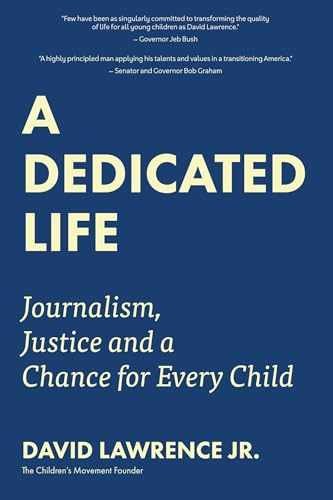 A Dedicated Life: Journalism, – Hardcover, by Lawrence Jr. David – Very Good b