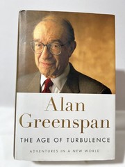 Alan Greenspan The Age of Turbulence Hardcover Book 2007 Economic Insights Polic