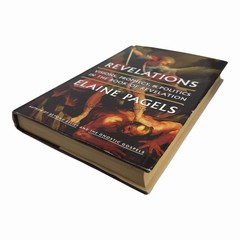 Revelations: Visions, Prophecy, and Politics in the Book of Revelation