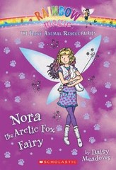 Nora the Arctic Fox Fairy (the Baby Animal Rescue Faires #7): A Rainbow Magic…