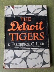 The Detroit Tigers Frederick Lieb 1st ed 1946 HC DJ MLB History Putnam