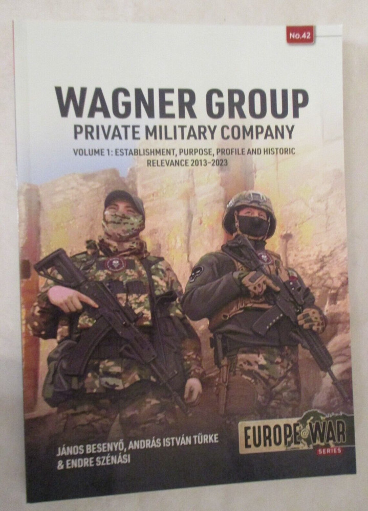 Wagner Group – Private Military Company : Volume 1: Establishment, Purpose EU 42
