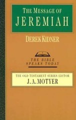 The Message of Jeremiah by Derek Kidner: Used