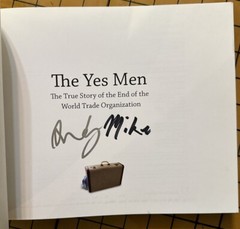 The Yes Men : The True Story of the End of the WTO (SIGNED X2, Paperback + DVD)