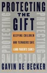 Protecting the Gift: Keeping Children and Teenagers Safe by Gavin de Becker HCDJ