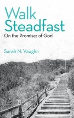 Walk Steadfast: On the Promises of God – Paperback – VERY GOOD