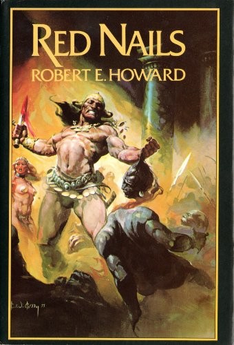 RED NAILS By Robert E. Howard & Karl Edward Wagner – Hardcover