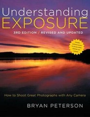 Understanding Exposure, 3rd Edition: How to Shoot Great Photographs with – GOOD
