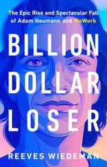 Billion Dollar Loser: The Epic Rise and Spectacular Fall of Adam Neu – VERY GOOD
