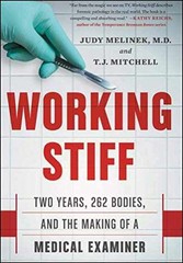 Working Stiff: Two Years, 262 – Hardcover, by Judy Melinek MD; – Very Good b