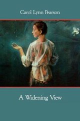 A Widening View – Hardcover By Pearson, Carol Lynn – GOOD