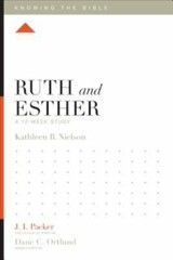 Ruth and Esther: A 12-Week Study (Knowing the Bible), Nielson, Kathleen, Good Bo