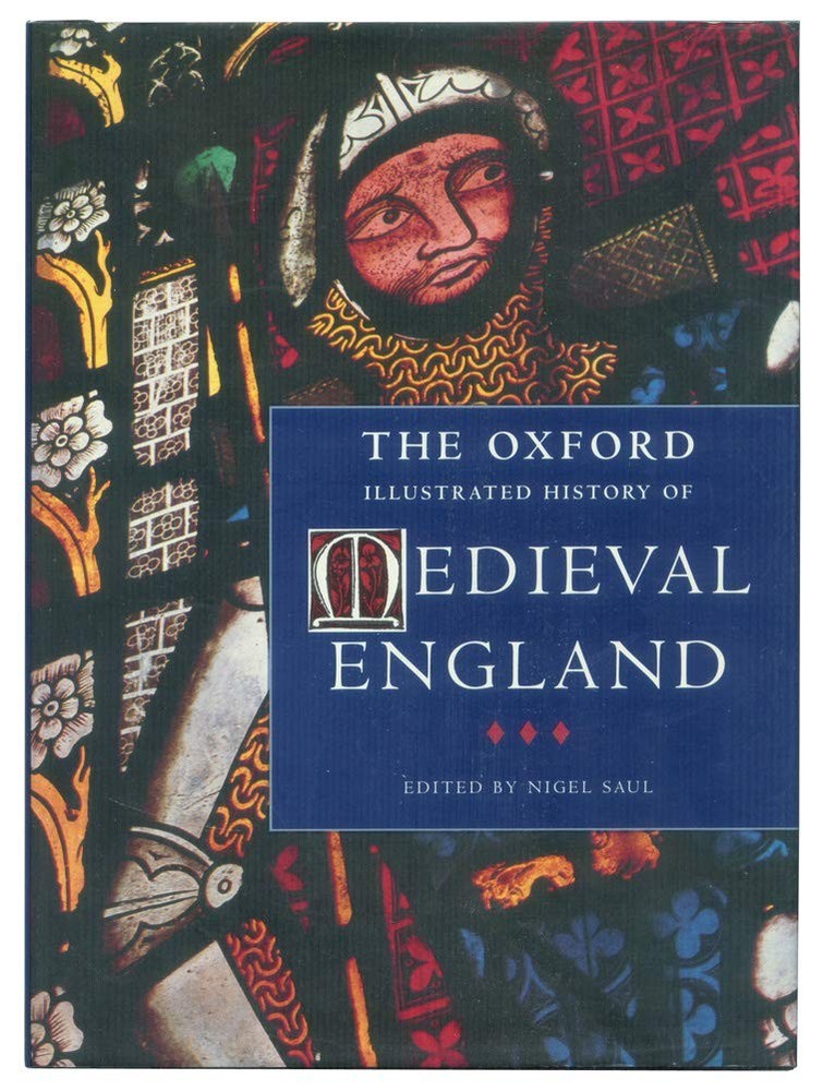 The Oxford Illustrated History of Medieval England