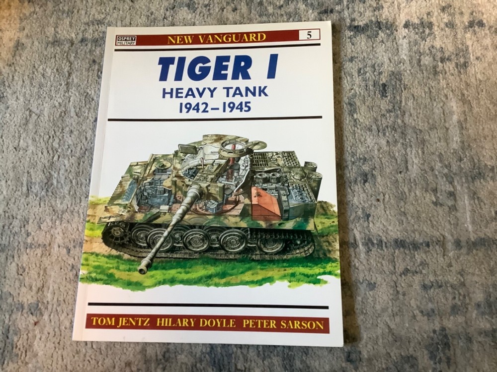 New Vanguard Ser.: Tiger 1 Heavy Tank 1942-45 by Hilary Doyle and Tom Jentz…