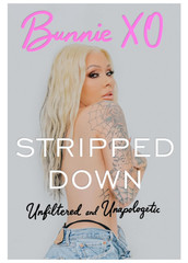 Stripped Down : Unfiltered and Unapologetic by Bunnie Bunnie Xo (2026,…