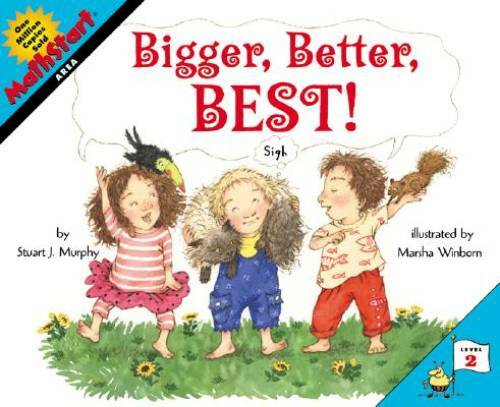 Bigger, Better, Best! (MathStart 2) – Paperback By Murphy, Stuart J. – GOOD