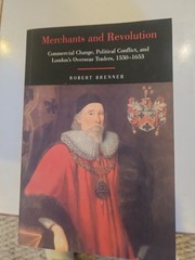 Merchants and Revolution: Commercial Change, Political Conflict. Robert Brenner