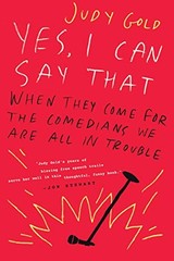 Yes, I Can Say That: When They Come for the Comedians, We Are Al
