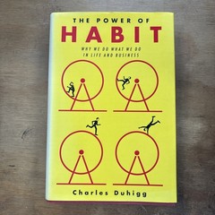 Power of Habit : Why We Do What We Do in Life and Business by Charles Duhigg…