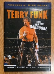 Terry Funk: More Than Just Hardcore HARDCOVER BOOK