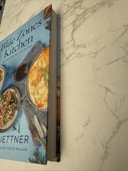 Blue Zones Kitchen : 100 Recipes to Live To 100 by Dan Buettner (2019,…