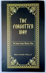 Matthew Kelly The Forgotten Way The Saint James Master Plan Paperback Saints