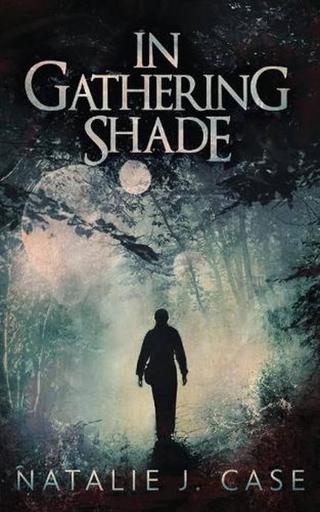 In Gathering Shade by Natalie J. Case Paperback Book