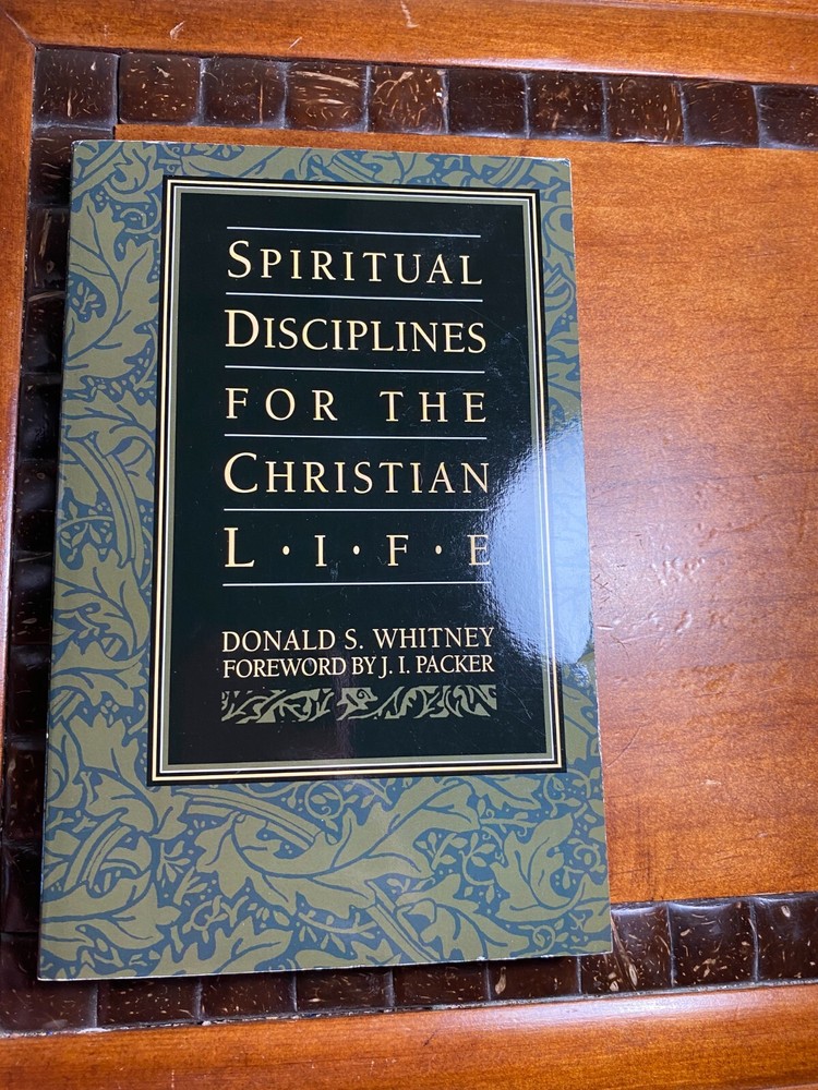 Spiritual Disciplines for the Christian Life by Donald S. Whitney (1991,…