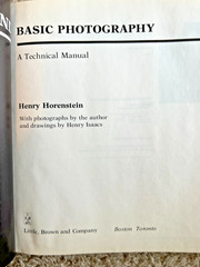 A Technical Manual Beyond Basic Photography, Henry Horenstein 1977 Hardcover