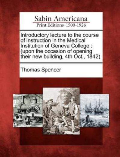 Introductory Lecture To The Course Of Instruction In The Medical Institutio…