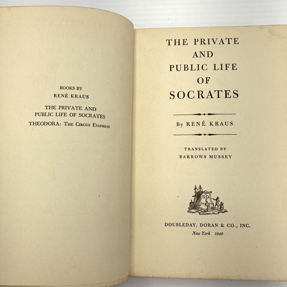 The Private and Public Life of Socrates Rene Kraus 1940 Hardcover Rare Book