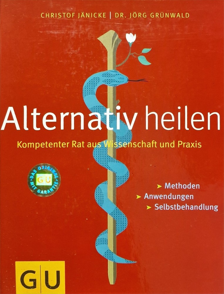 Alternativ heilen – CHRISTOF JÄNICKE|DR. JÖRG GRÜNWALD