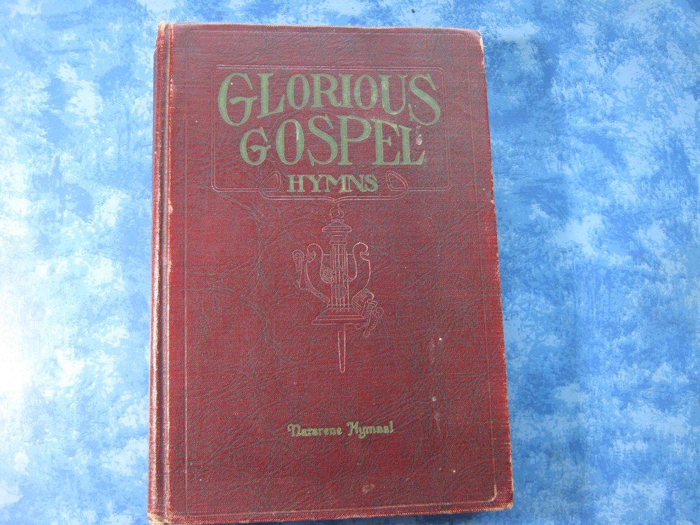ANTIQUE GLORIOUS GOSPEL HYMNS Nazarene Hymnal HALDOR LILLENAS HC 1931 VGC